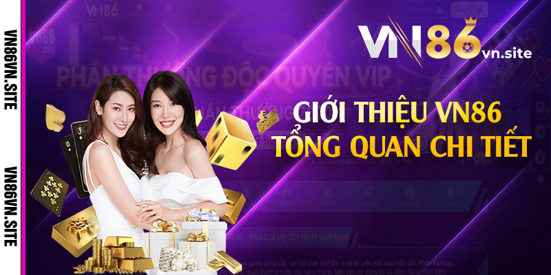 Giới thiệu VN86 tổng quan chi tiết