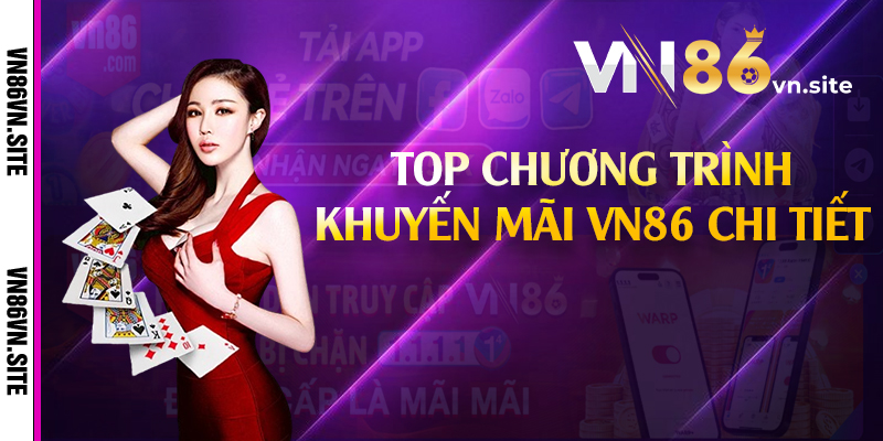 Top chương trình khuyến mãi VN86 chi tiết 